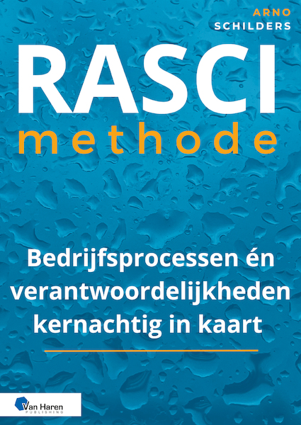 Optimaliseren van processen met de RASCI-methode - Arno Schilders (ISBN 9789401810975)