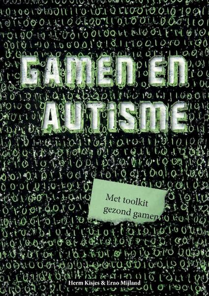 Gamen en autisme - Erno Mijland, Herm Kisjes (ISBN 9789490484002)