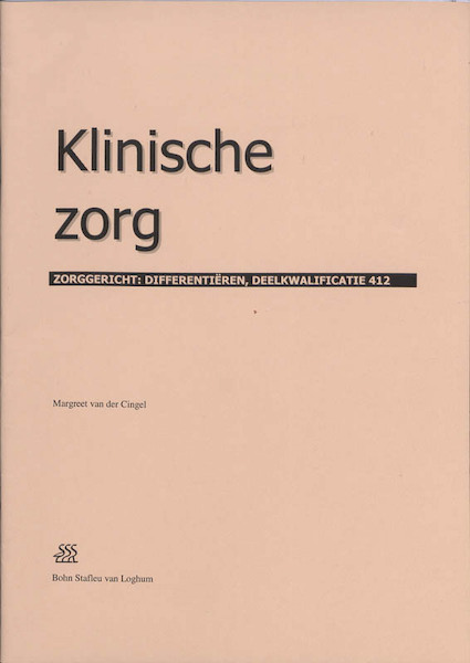 Klinische zorg Deelkwalificatie 412 - Margreet van der Cingel, J.H. van Meteren (ISBN 9789031346646)