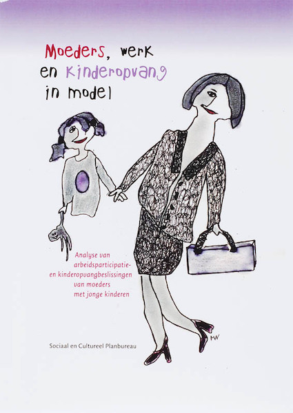 Moeders, werk en kinderopvang in model - I. Ooms, Ingrid Ooms, E. Eggink, E. van Gameren (ISBN 9789037703146)