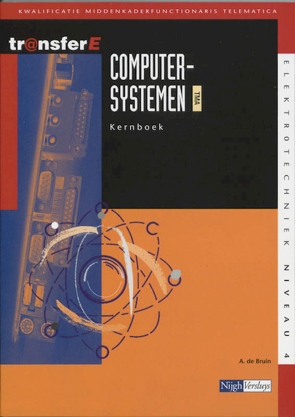 Computersystemen TMA Kernboek - A. de Bruin (ISBN 9789042523128)