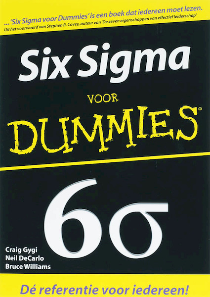 Six Sigma voor Dummies - Craig Gygi, Neil DeCarlo, Bruce Williams (ISBN 9789043013963)
