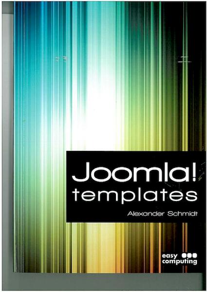 Joomla! Templates - Schmidt Alexander (ISBN 9789045649115)
