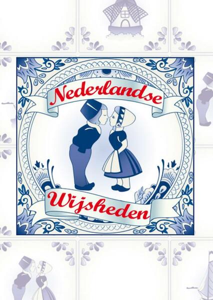 Nederlandse wijsheden - (ISBN 9789055133260)