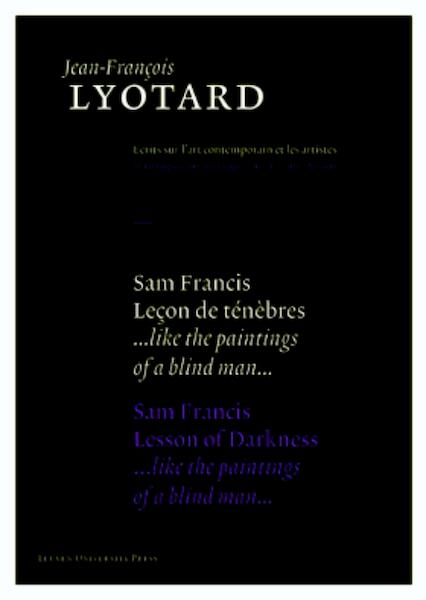 Sam Francis, Lecon de Tenebres / Sam Francis, Lesson of Darkness - Jean-Francois Lyotard (ISBN 9789058677815)