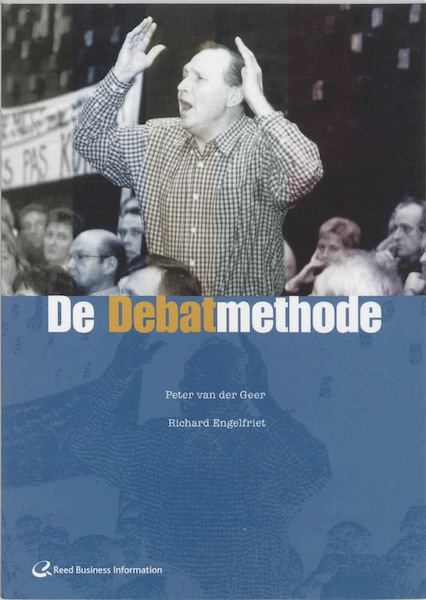 De Debatmethode - P. van der Geer, R. Engelfriet (ISBN 9789059015647)