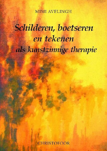 Schilderen, boetseren en tekenen als kunstzinnige therapie - M. Avelingh (ISBN 9789062385461)
