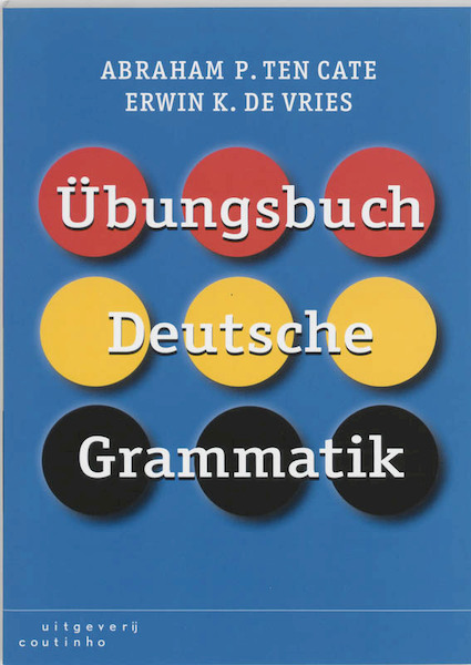 Übungsbuch Deutsch Grammatik - A.P. ten Cate, E.K. de Vries (ISBN 9789062834839)