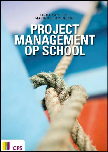 Project management op school - L. van Tuyl, M. Kamphorst (ISBN 9789065086280)
