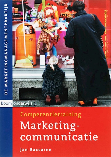Competentietraining marketingcommunicatie - J. Baccarne, M. van de Pol (ISBN 9789085061724)