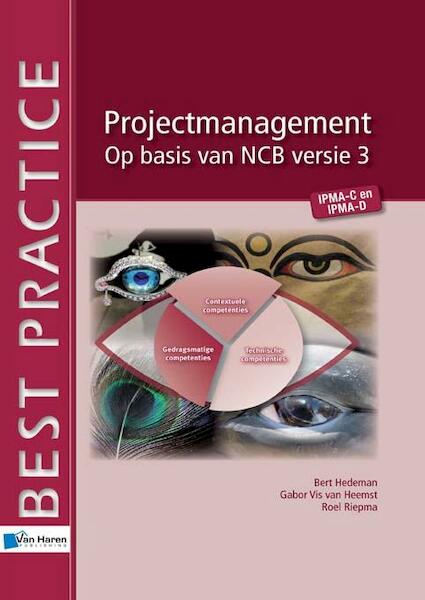 Projectmanagement op basis van NCB 3 - G. Vis van Heemst, R. Riepma (ISBN 9789087531225)