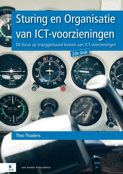 Sturing en Organisatie van ICT-voorzieningen - Theo Thiadens (ISBN 9789087533069)