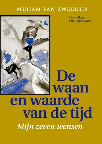 De waan en waarde van de tijd - Mirjam van Zweeden (ISBN 9789077408629)