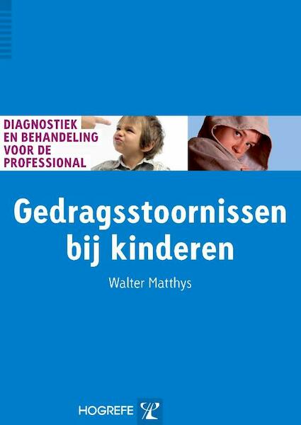 Gedragsstoornissen bij kinderen - Walter Matthys (ISBN 9789079729449)