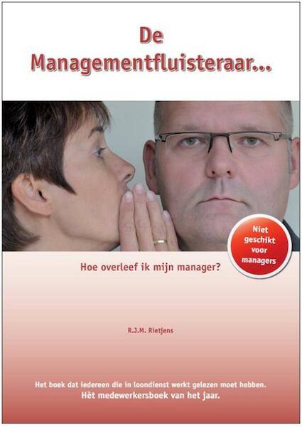 De Managementfluisteraar - R.J.M. Rietjens (ISBN 9789081547420)