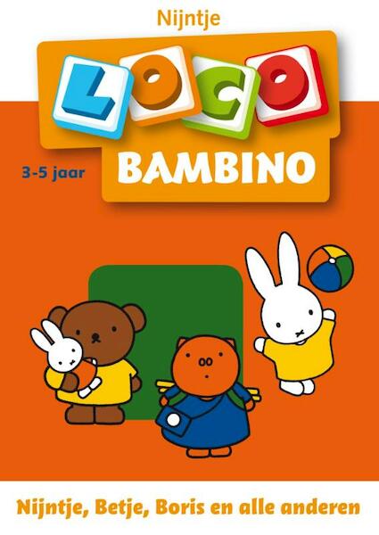 Bambino Loco 3-5 jaar Nijntje, Betje, Boris en alle anderen 1 - R. Backers (ISBN 9789001765699)