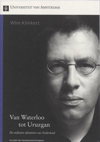 Van Waterloo tot Uruzgan - W. Klinkert (ISBN 9789048506651)