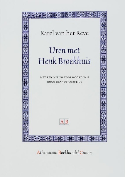 Uren met Henk Broekhuis - Karel van het Reve (ISBN 9789048504497)