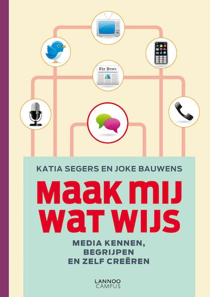 Maak mij wat wijs - Katia Segers (ISBN 9789020992694)