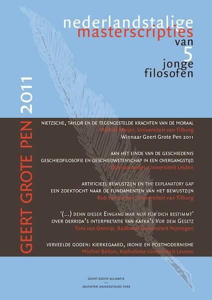 Geert grote pen 2011 - Michiel Meijer, Gijs van Andel, Michiel Bellon, Toni van Gennip, Rob van Uden (ISBN 9789079378401)