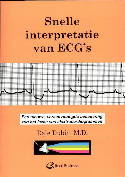 Snelle interpretatie van ECG's - Dale Dubin (ISBN 9789035232198)