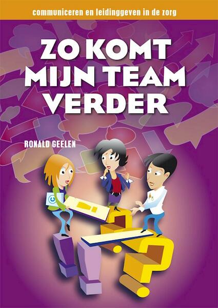 Zo komt mijn team verder - Ronald Geelen (ISBN 9789491269059)