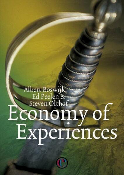 Economy of experiences - Albert Boswijk, Ed Peelen, Steven Olthof (ISBN 9789081922005)