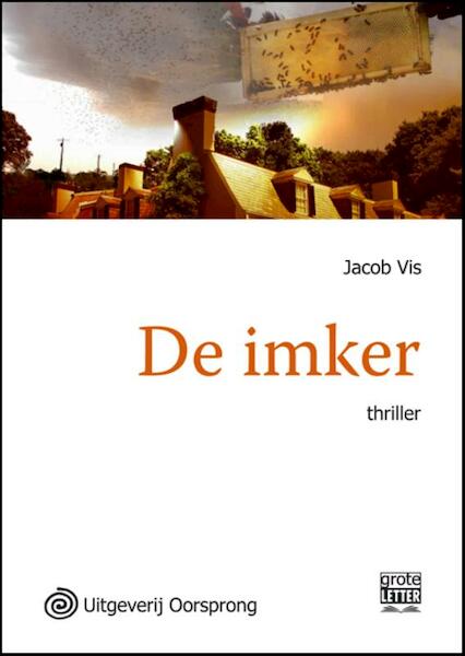 De imker - grote letter uitgave - Jacob Vis (ISBN 9789461010599)