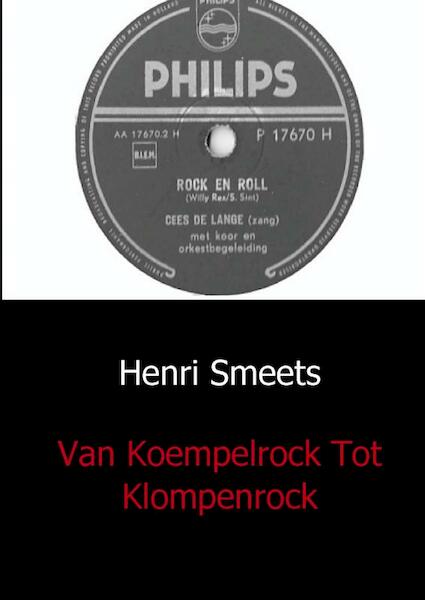 Van koempelrock tot klompenrock - Henri Smeets (ISBN 9789461930576)