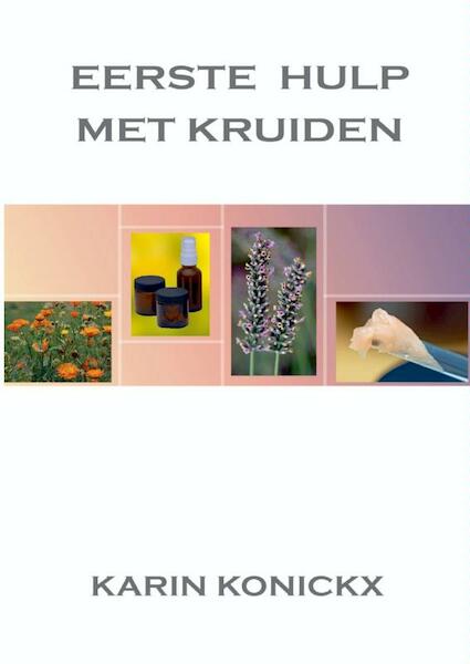 Eerste hulp met kruiden - Karin Konickx (ISBN 9789461931856)