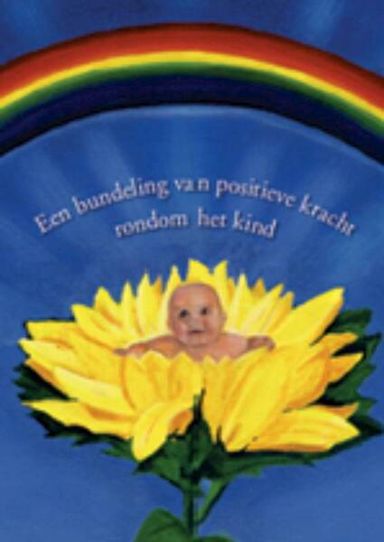 Een Bundeling Van Positieve Kracht Rondom Het Kind - Ingrid Rouleaux-Korsen (ISBN 9789081043014)