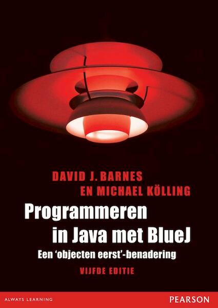 Programmeren in Java met Blue - David J. Barnes, Michael Kölling (ISBN 9789043023894)