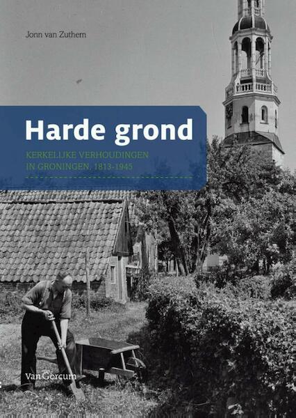 Harde grond - John van Zuthem, Jonn van Zuthem (ISBN 9789023249153)