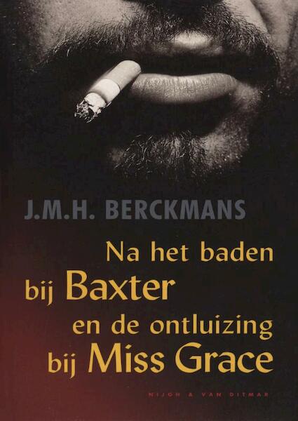 Na het baden bij Baxter en de ontluizing bij Miss Grace - J.M.H. Berckmans (ISBN 9789038897400)