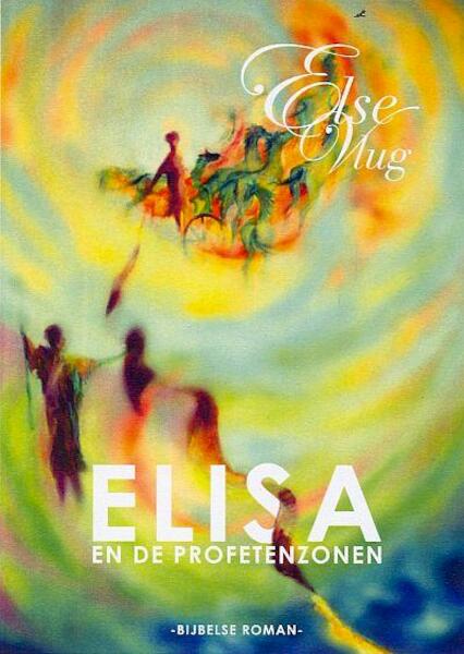 Elisa en de profetenzonen - Else Vlug (ISBN 9789059693180)