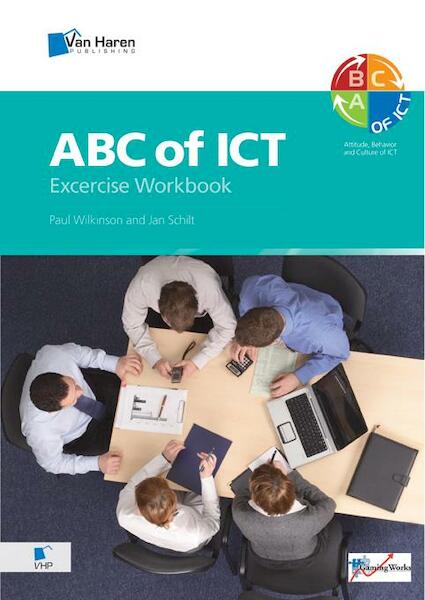 ABC of ICT: the exercise workbook - Paul Wilkinson, Jan Schilt (ISBN 9789087537678)