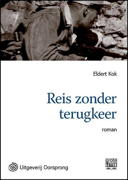 Reis zonder terugkeer - grote letter uitgave - Eldert Kok (ISBN 9789461011619)