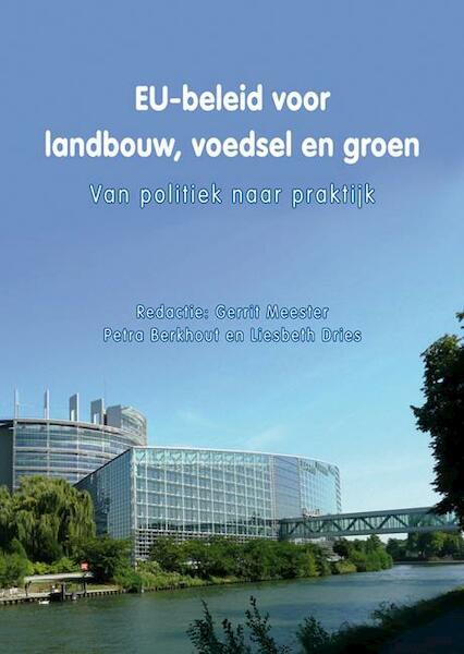 EU-beleid voor landbouw, voedsel en groen - (ISBN 9789086862306)