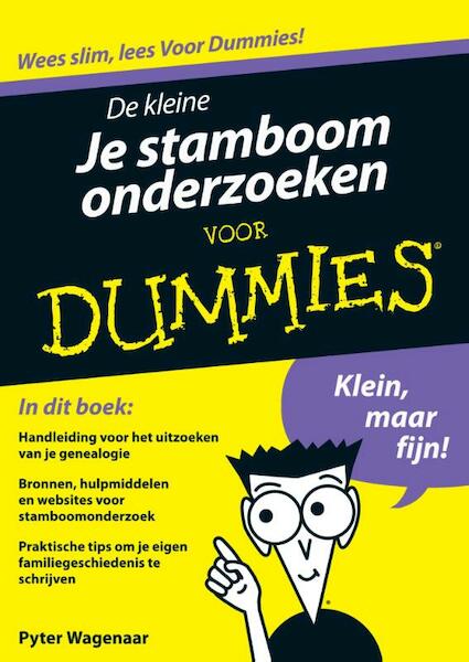 De kleine je stamboom onderzoeken voor Dummies - Pyter Wagenaar (ISBN 9789043028080)