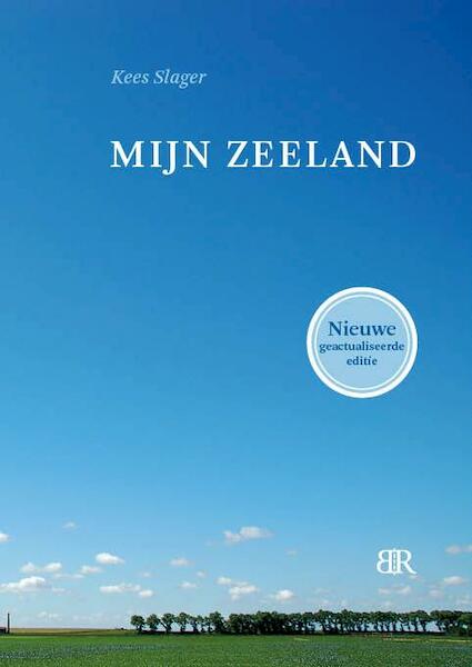 Mijn Zeeland - Kees Slager (ISBN 9789079875504)
