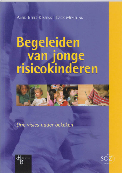 Begeleiden van jonge risico kinderen - Aleid Beets-Kessens, Dick Memelink (ISBN 9789006580761)