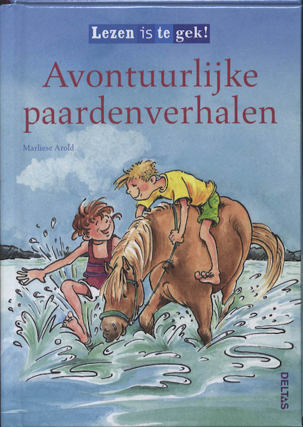 Lezen is te gek! Avontuurlijke paardenverhalen - Marliese Arold (ISBN 9789044722833)