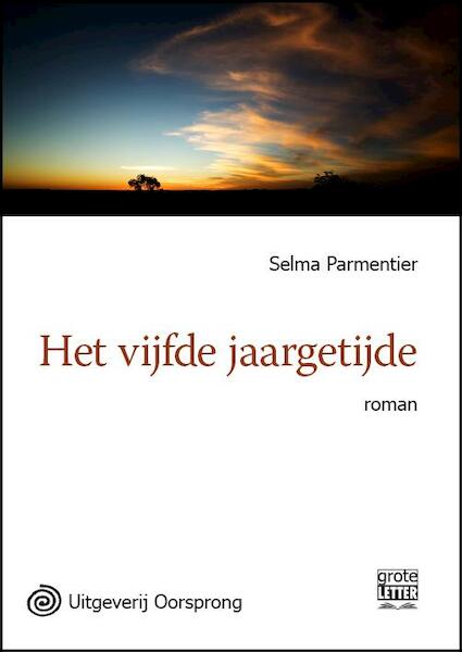 Het vijfde jaargetijde - grote letter uitgave - Selma Parmentier (ISBN 9789461011886)