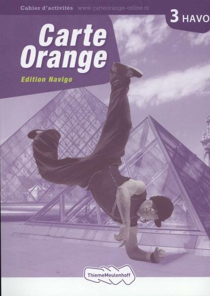 Cahier d'activites carte orange 3 havo edition navigo - Marjo Knop, Wilma Bakker-van de Panne, Ronald van den Broek, Francoise Lomier (ISBN 9789006183535)