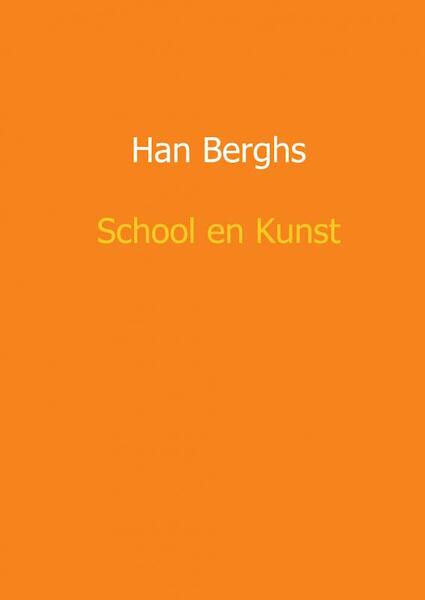School en kunst - Han Berghs (ISBN 9789462549302)