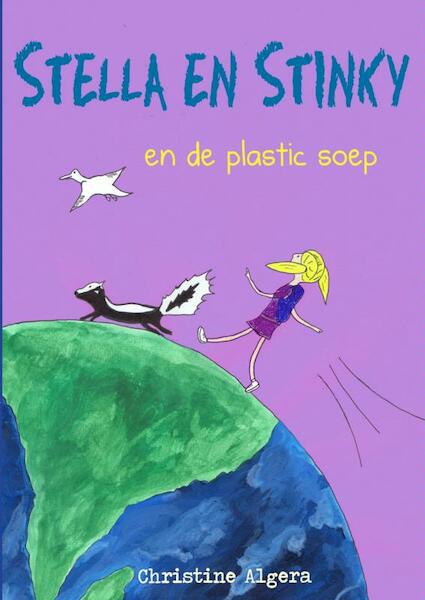 Stella en Stinky en de plastic soep - Christine Algera (ISBN 9789402114867)