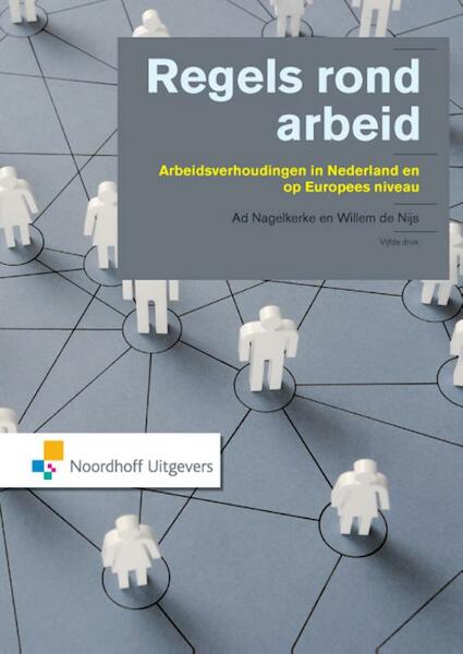 Regels rond arbeid - Ad Nagelkerke, Willem de Nijs (ISBN 9789001849689)