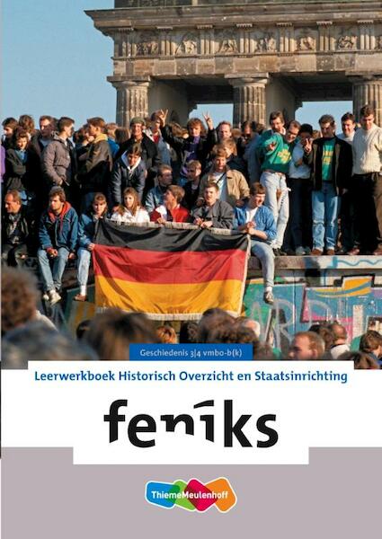 Feniks 3 en 4 VMBO B(K) Leerwerkboek Historisch overzicht en Staatsinrichting - (ISBN 9789006463125)