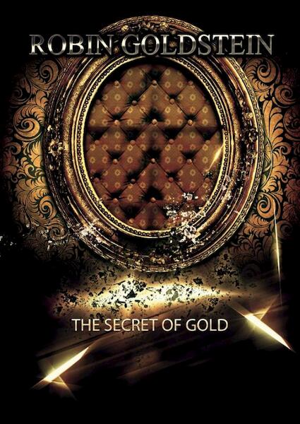 The secret of gold - Robin Goldstein (ISBN 9789082183801)