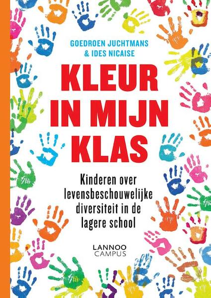 Kleur in mijn klas - Goedroen Juchtmans, Ides Nicaise (ISBN 9789401421348)
